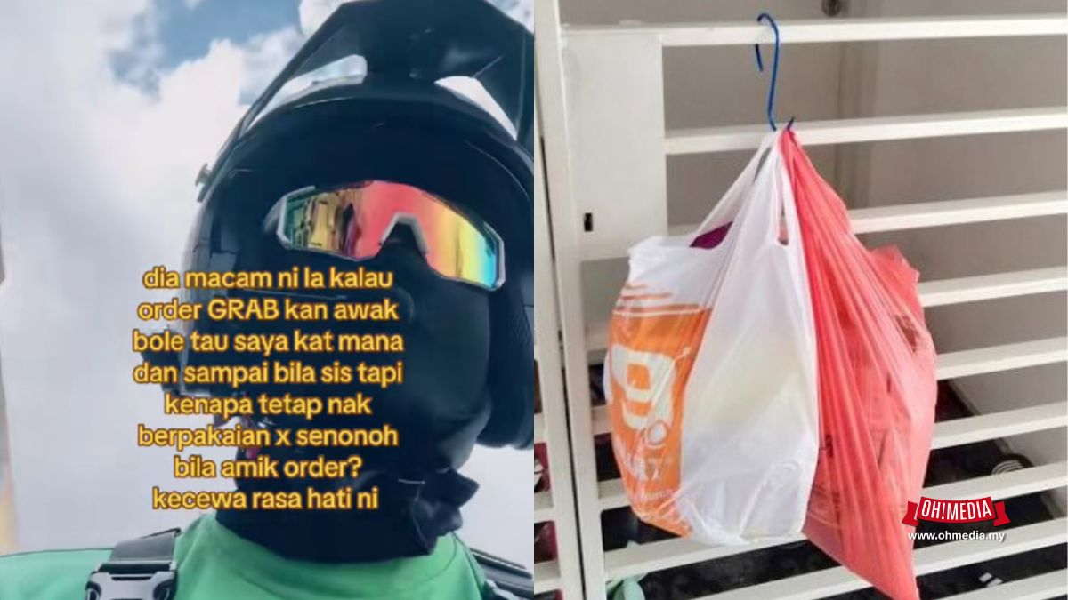 “Kenapa Tetap Pakai Tak Senonoh Bila Ambil Order?” – Rider Luah Rasa Kecewa | Oh! Tidak – Oh! Media