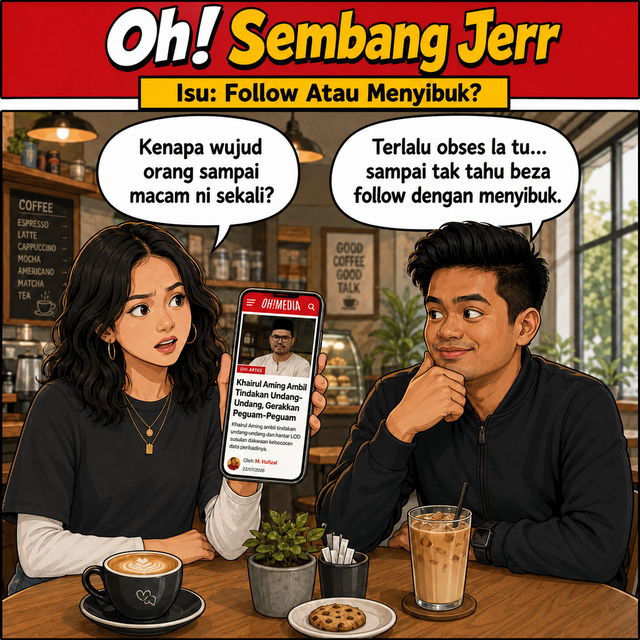 Oh! Sembang Jerr - Follow Atau Menyibuk
