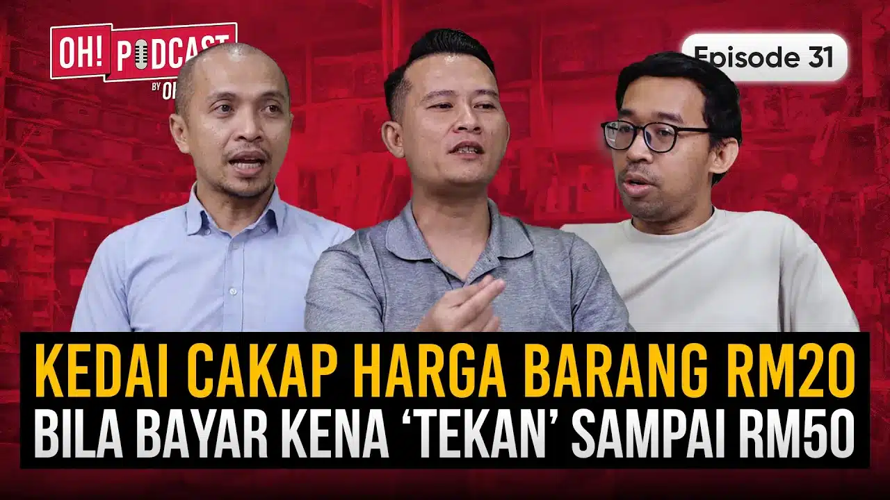 Podcast thumbnail with three men discussing product pricing; text reads 'KEDAI CAKAP HARGA BARANG RM20 BILA BAYAR KENA TEKAN SAMPAI RM50' Episode 31 (OH! PODCAST)